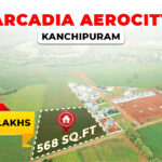 Arcadia Aerocity Kanchipuram Arcadia Aerocity Kanchipuram